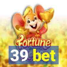 39 bet